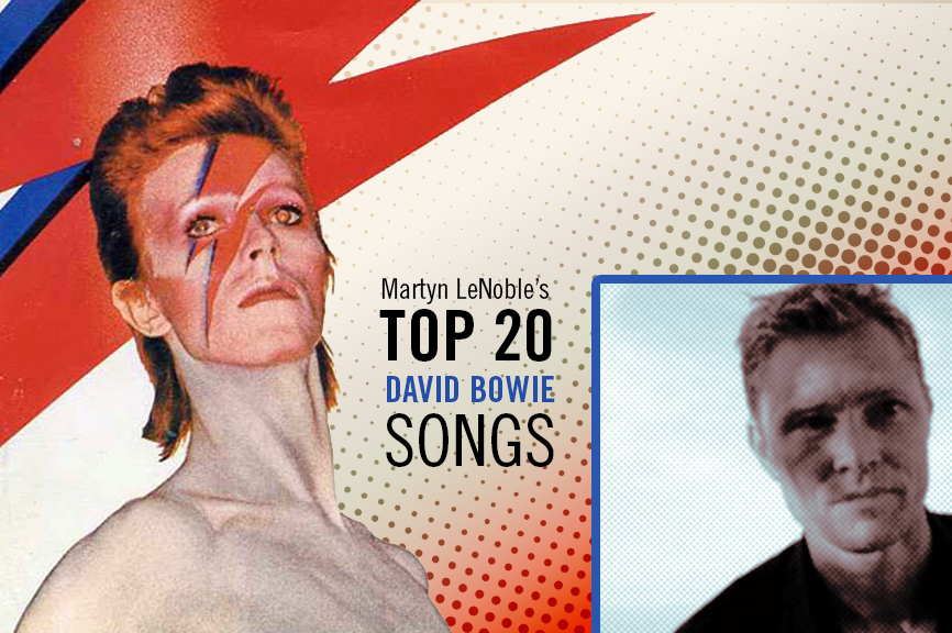 Martyn LeNoble’s Top 20 David Bowie Songs